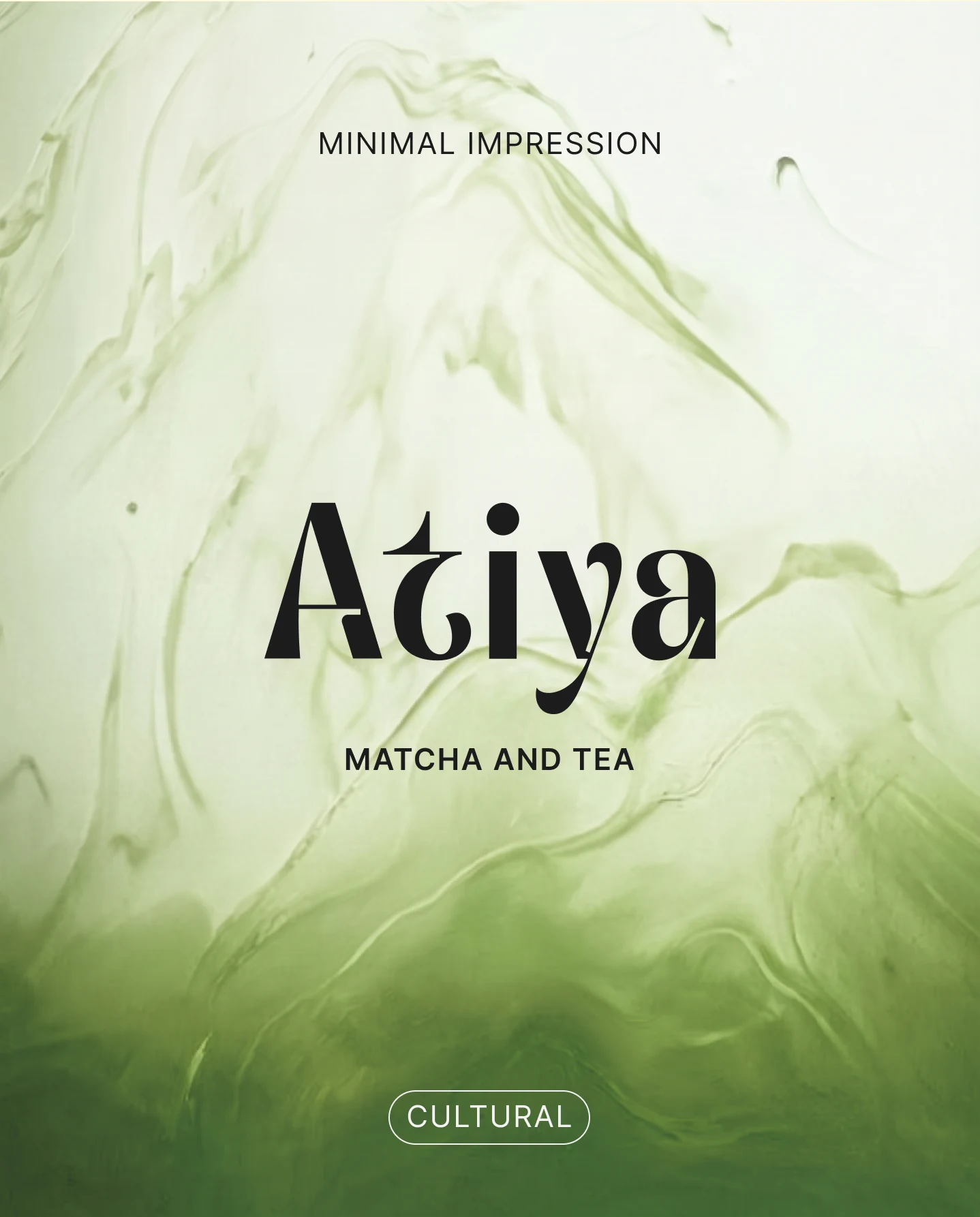 The Atiya wordmark centred on a swirled field of pale matcha foam, captioned minimal impression and matcha and tea
