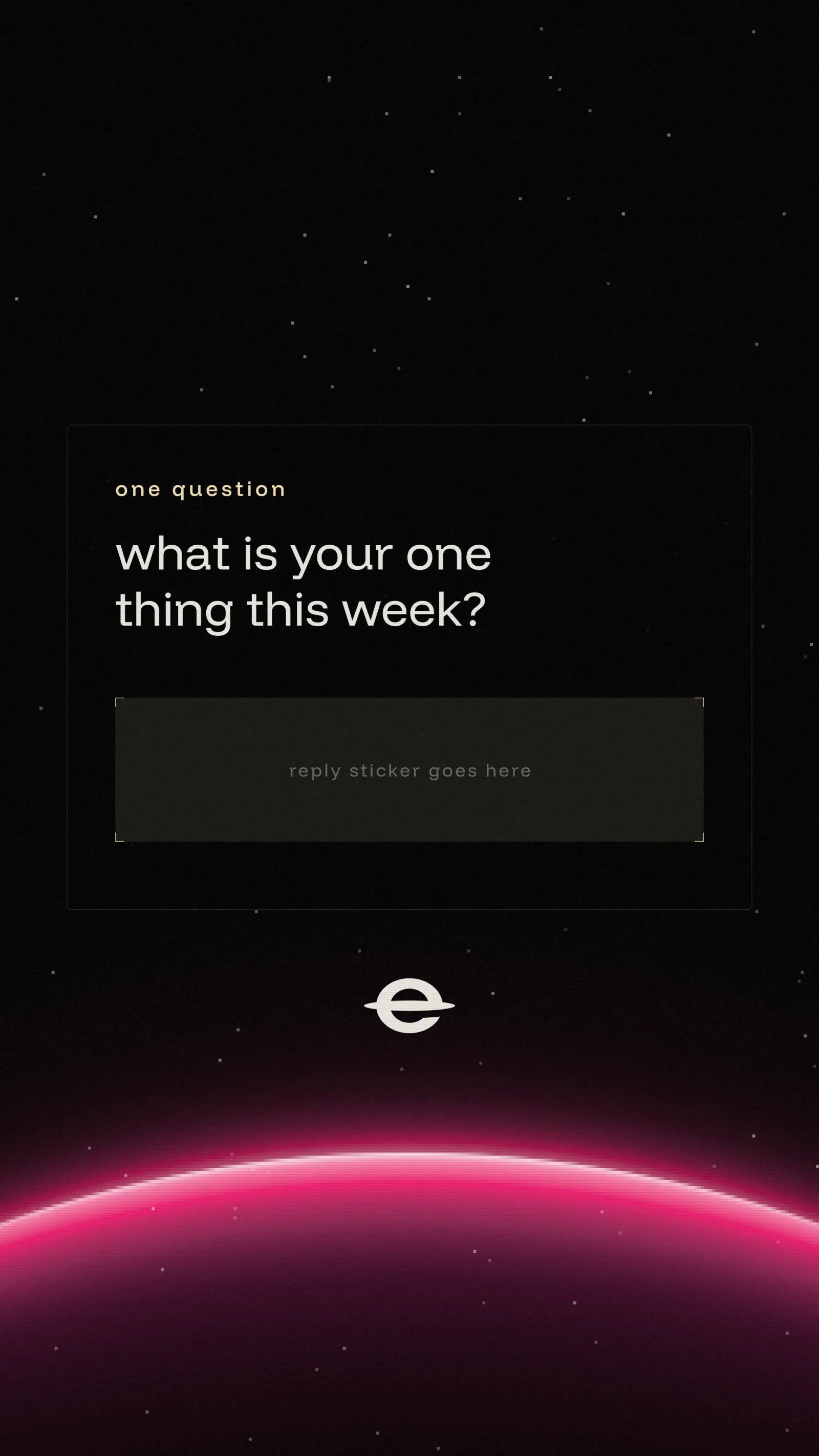 A story template: what is your one thing this week, with a space for the reply sticker over a rose horizon.