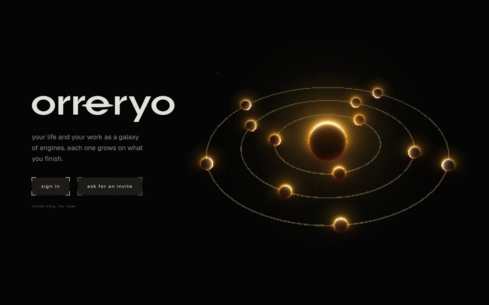 The orreryo landing page: the wordmark and the line your life and your work as a galaxy of engines, sign in and ask for an invite, beside an ember engine with its rings.