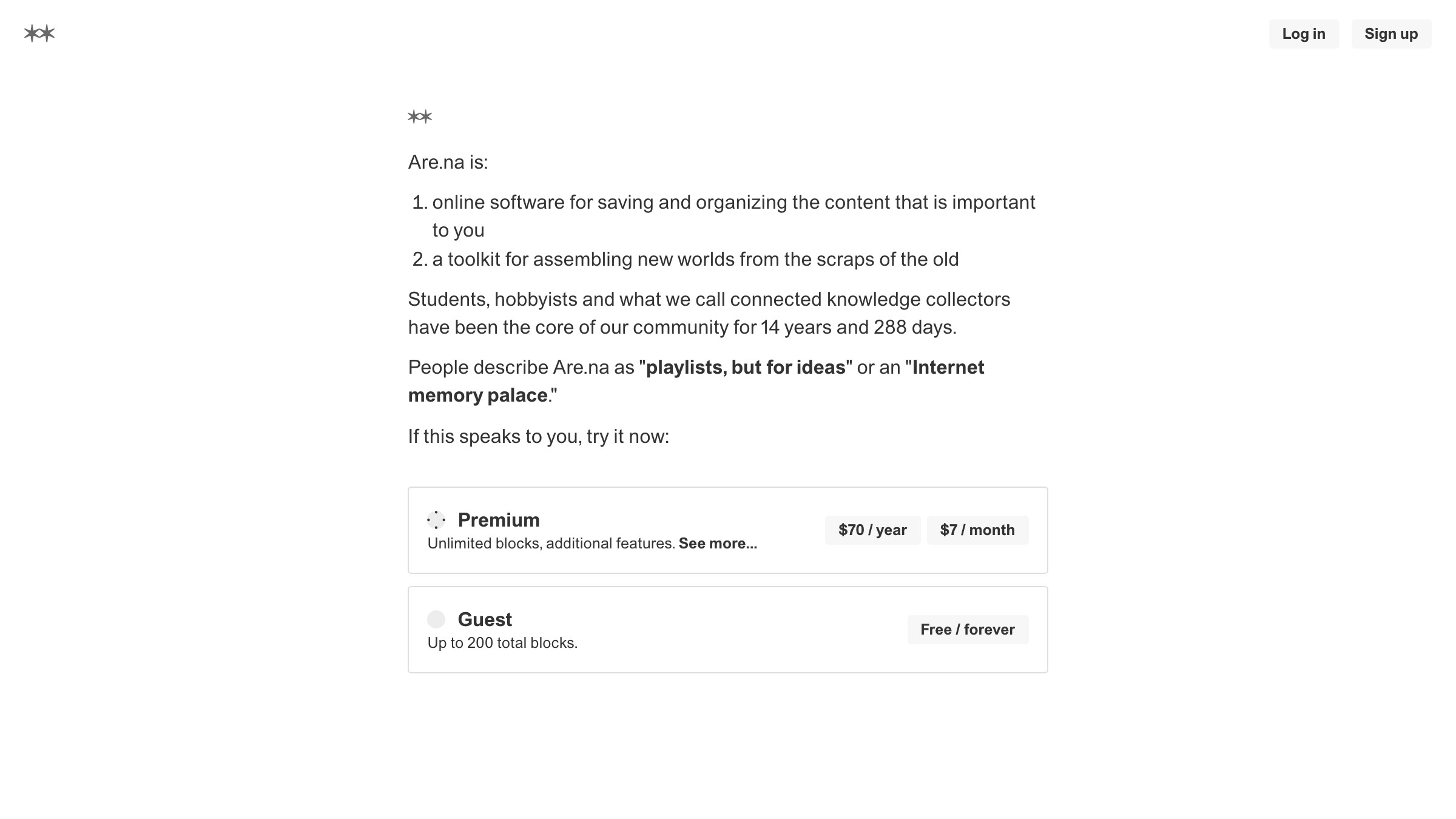 Are.na's brutalist text-only homepage, the hardest of the eight patterns to imitate without earned community trust.