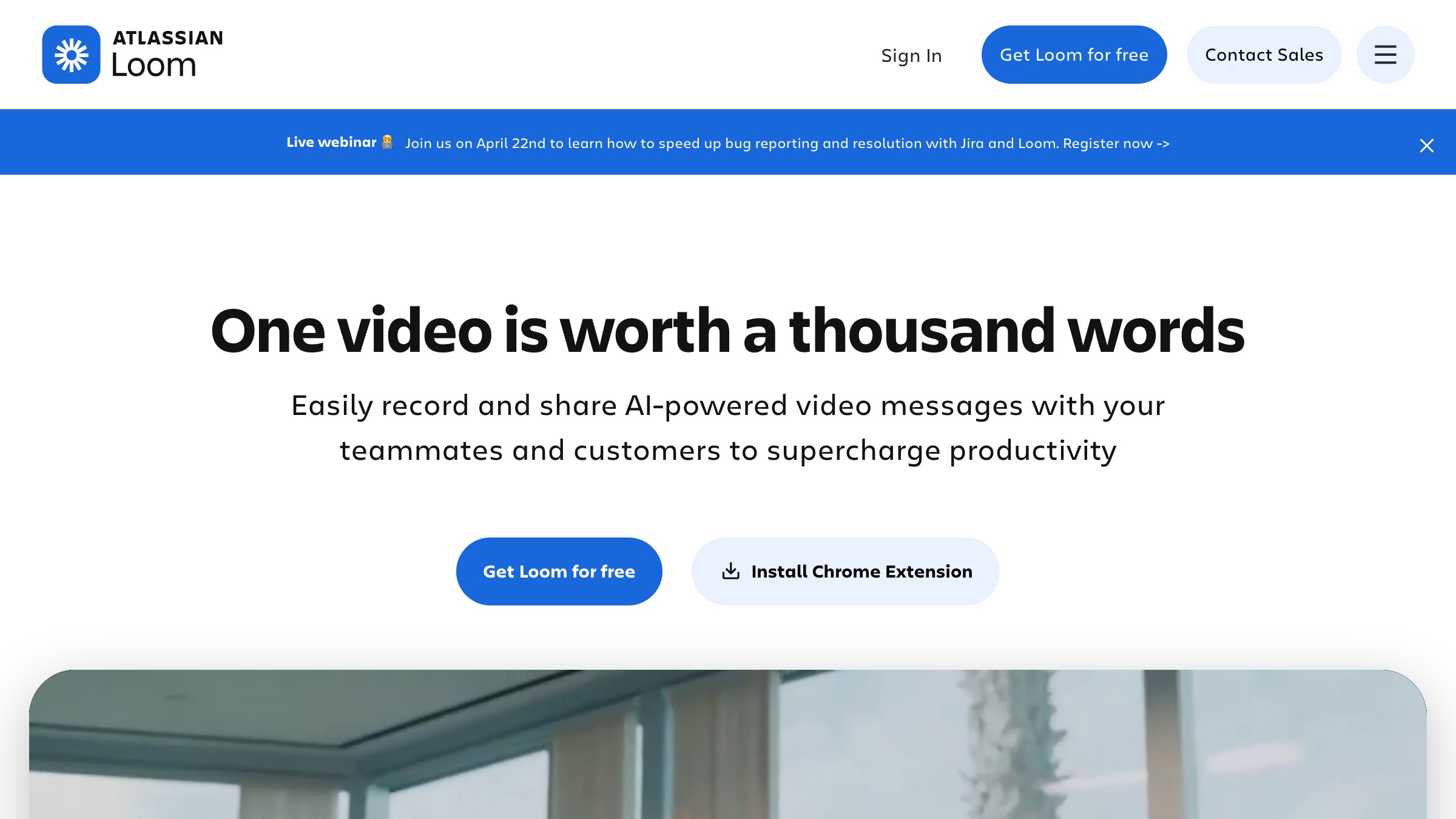 Loom's landing page with an auto-playing product demo video above the fold, letting the medium demonstrate the product before the copy does