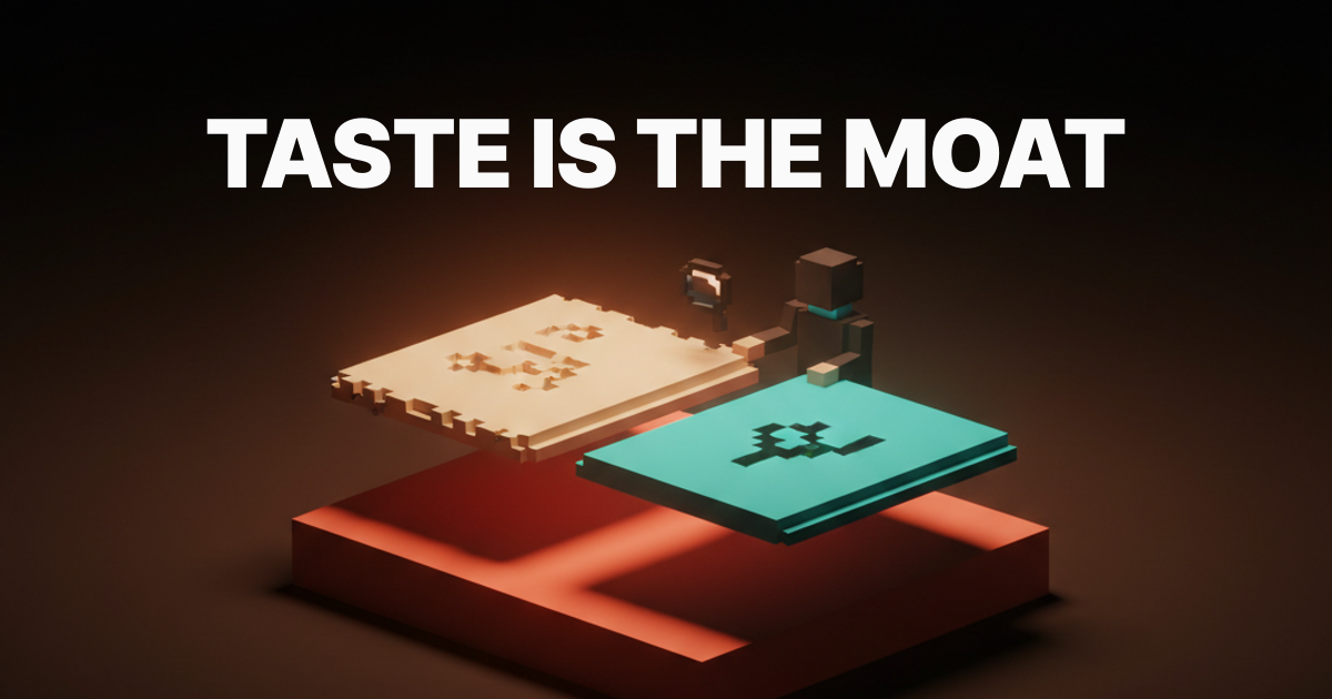 taste is the last moat